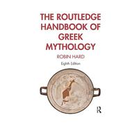 Robin Hard The Routledge Handbook of Greek Mythology (Tascabile)