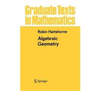 Robin Hartshorne Algebraic Geometry (Tascabile) Graduate Texts in Mathematics