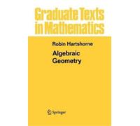 Robin Hartshorne Algebraic Geometry (Tascabile) Graduate Texts in Mathematics