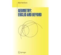 Robin Hartshorne Geometry: Euclid and Beyond (Copertina rigida)