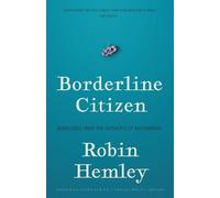 Robin Hemley Borderline Citizen (Tascabile) American Lives