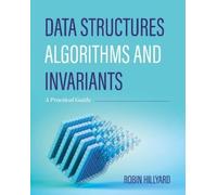 Robin Hillyard Data Structures, Algorithms, and Invariants (Tascabile)