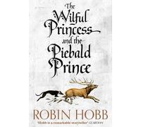Robin Hobb The Wilful Princess and the Piebald Prince (Tascabile)