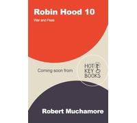 Robin Hood 10: War and Peas (Robert Muchamore's Robin Hood)