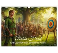 Robin Hood - Die Legende von Sherwood Forest (Wandkalender 2027 DIN A3 quer), CA