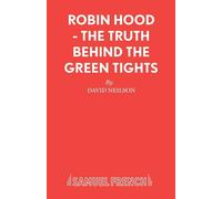 Robin Hood - The Truth Behind the Green Tights - Neilson David