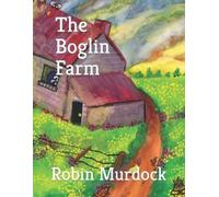 Robin Hope Murdock The Boglin Farm (Tascabile)
