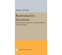 Robin I. M. Dunbar Reproductive Decisions (Copertina rigida)