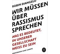 Robin J. DiAnge Wir müssen über Rassismus sprechen: Was es bedeutet, (Tascabile)