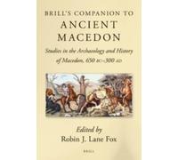 Robin J. Lane Fox Brill's Companion to Ancient Macedon (Tascabile)