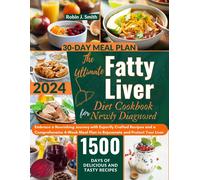 Robin J Smith The Ultimate Fatty Liver Diet Cookbook for Newly Diagn (Tascabile)