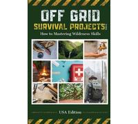 Robin J Snider Off Grid Survival Projects Bible (Tascabile)