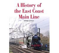 Robin Jones A History of the East Coast Main Line (Tascabile)