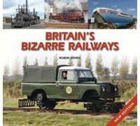 Robin Jones Britain's Bizarre Railways (Copertina rigida)