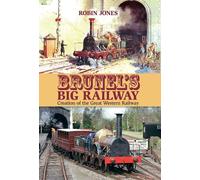 Robin Jones Brunel's Big Railway (Copertina rigida)