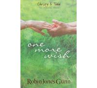 Robin Jones Gunn One More Wish (Tascabile) Christy & Todd: The Married Years
