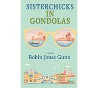 Robin Jones Gunn Sisterchicks in Gondolas (Tascabile) Sisterchicks