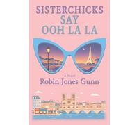 Robin Jones Gunn Sisterchicks Say Ooh La La (Tascabile) Sisterchicks