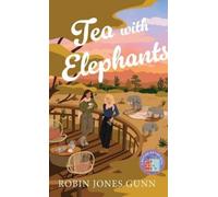 Robin Jones Gunn Tea with Elephants (Copertina rigida) Suitcase Sisters