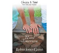 Robin Jones Gunn Until Tomorrow (Tascabile) Christy and Todd: The College Years