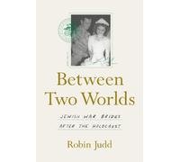 Robin Judd Between Two Worlds (Copertina rigida)