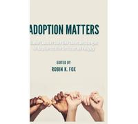 Robin K. Fox Adoption Matters (Copertina rigida)