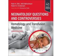 Robin K Ohls Neonatology Questions and Controversies: Hematology and (Tascabile)