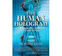 Robin Kelly The Human Hologram (Tascabile)