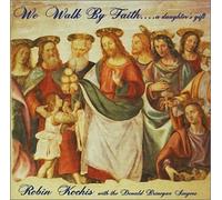 Robin Kochis - We Walk By Faith...a daughter's gift (US Import)