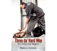 Robin L. Cooper Three Da' Hard Way (Copertina rigida)