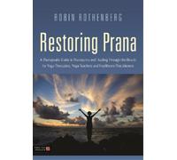 Robin L. Rothenberg Restoring Prana (Tascabile)