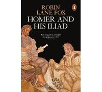 Robin Lane Fox Homer and His Iliad (Tascabile)