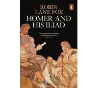 Robin Lane Fox Homer and His Iliad (Tascabile)