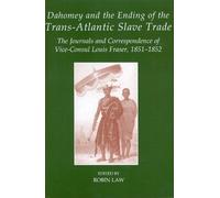 Robin Law Dahomey and the Ending of the Transatlantic Slave T (Copertina rigida)