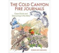 Robin Lee Carlson The Cold Canyon Fire Journals (Tascabile)