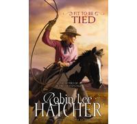 Robin Lee Hatcher Fit to Be Tied (Tascabile) Sisters of Bethlehem Springs