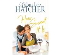 Robin Lee Hatcher How Sweet It Is (Tascabile) Legacy of Faith Novel