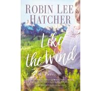 Robin Lee Hatcher Like the Wind (Tascabile)