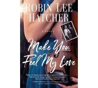 Robin Lee Hatcher Make You Feel My Love (Tascabile)