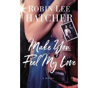 Robin Lee Hatcher Make You Feel My Love (Tascabile)