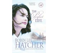 Robin Lee Hatcher The Perfect Life (Tascabile)