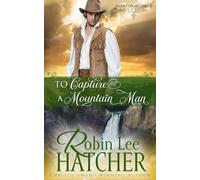 Robin Lee Hatcher To Capture a Mountain Man (Tascabile)