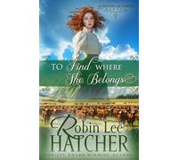 Robin Lee Hatcher To Find Where She Belongs (Tascabile)