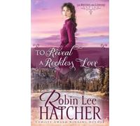 Robin Lee Hatcher To Reveal a Reckless Love (Tascabile) British Are Coming