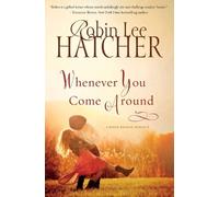 Robin Lee Hatcher Whenever You Come Around (Tascabile) Kings Meadow Romance