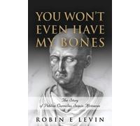 Robin Levin You Won't Even Have My Bones (Tascabile)