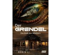 Robin Li Der Grendel: Das Grab des Wächters (Tascabile)