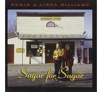 Robin & Linda Williams - Sugar For Sugar