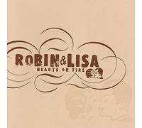 Robin & Lisa - Hearts On Fire