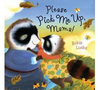 Robin Luebs Please Pick Me Up, Mama (Copertina rigida)